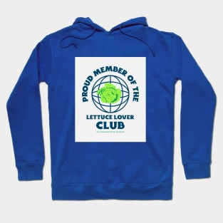 Proud member of the lettuce lover club Hoodie